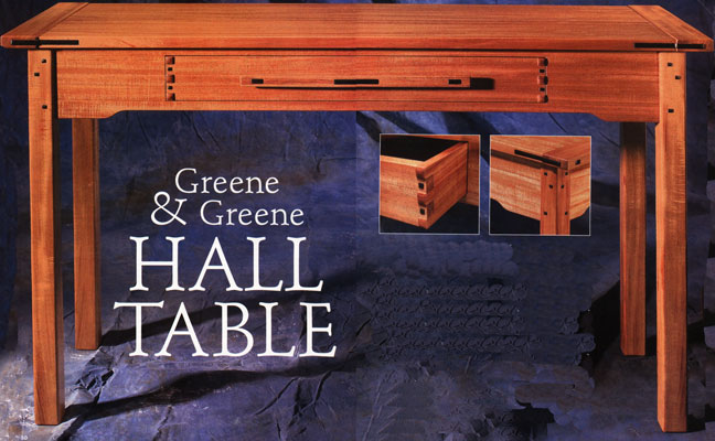 9) Greene & Greene Hall Table.